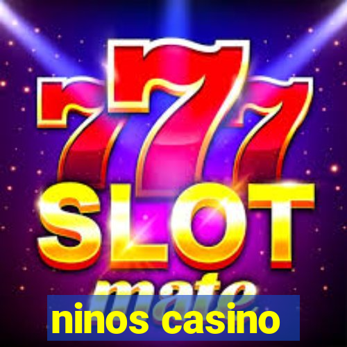 ninos casino